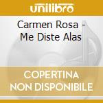 Carmen Rosa - Me Diste Alas cd