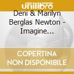 Deni & Marilyn Berglas Newton - Imagine Christmas: Deni Newton Sings The Christmas cd