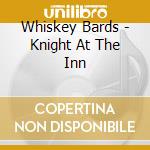 Whiskey Bards - Knight At The Inn cd