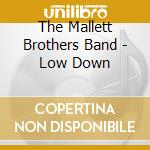 The Mallett Brothers Band - Low Down cd