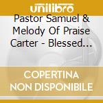 Pastor Samuel & Melody Of Praise Carter - Blessed Are The Pure In Heart cd