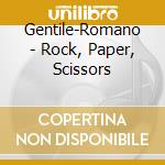 Gentile-Romano - Rock, Paper, Scissors cd