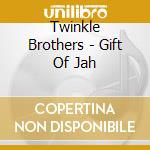 Twinkle Brothers - Gift Of Jah cd musicale di Twinkle Brothers