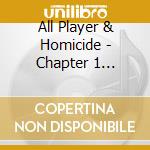 All Player & Homicide - Chapter 1 (Historical Records & All Player Inc. Pr cd