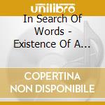 In Search Of Words - Existence Of A Conscious Mind cd