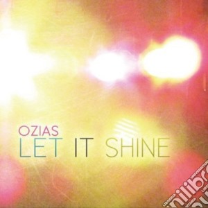 Ozias - Let It Shine Ep cd musicale di Ozias