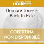 Hombre Jones - Back In Exile cd