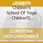 Children'S School Of Yoga - Children'S School Of Yoga Hello & Goodbye Chants