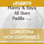 Manny & Baya All Stars Padilla - Musical Journey cd