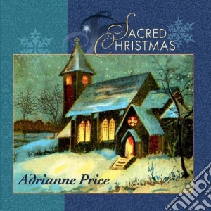 Adrianne Price - Sacred Christmas cd musicale di Adrianne Price