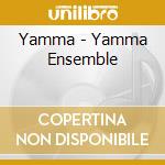 Yamma - Yamma Ensemble cd