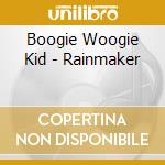 Boogie Woogie Kid - Rainmaker cd