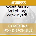 Robert Jamison And Victory - Speak Myself Free cd