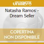 Natasha Ramos - Dream Seller cd