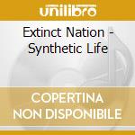 Extinct Nation - Synthetic Life cd