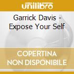 Garrick Davis - Expose Your Self cd