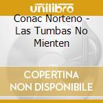 Conac Norteno - Las Tumbas No Mienten cd