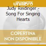 Judy Reidinger - Song For Singing Hearts cd