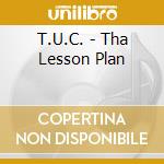 T.U.C. - Tha Lesson Plan cd