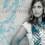 Carisa Turner - Stop The Noise cd