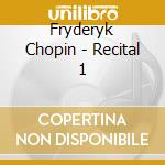 Fryderyk Chopin - Recital 1 cd