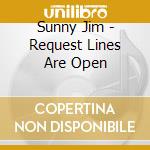 Sunny Jim - Request Lines Are Open