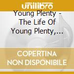 Young Plenty - The Life Of Young Plenty, Pt. 2 cd