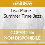 Lisa Marie - Summer Time Jazz cd