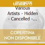 Various Artists - Hidden - Cancelled - True 2 This Game cd