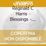 Reginald C Harris - Blessings - 11:11 cd musicale di Reginald C Harris