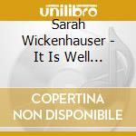 Sarah Wickenhauser - It Is Well With My Soul cd