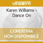 Karen Williams - Dance On cd