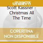 Scott Kassner - Christmas All The Time cd