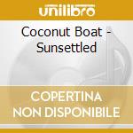 Coconut Boat - Sunsettled cd