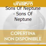 Sons Of Neptune - Sons Of Neptune cd