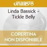 Linda Bassick - Tickle Belly cd