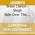 Brass Clarion - Sleigh Ride-Over The Top! cd
