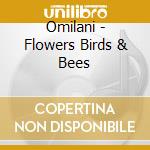 Omilani - Flowers Birds & Bees cd