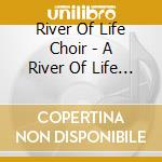 River Of Life Choir - A River Of Life Family Christmas 2 cd