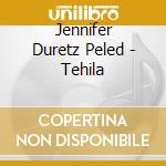 Jennifer Duretz Peled - Tehila cd