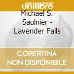 Michael S. Saulnier - Lavender Falls cd