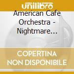 American Cafe Orchestra - Nightmare Polka cd