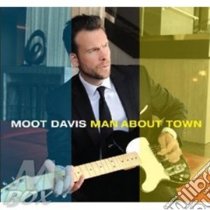 Moot Davis - Man About Town cd musicale di Davis Moot