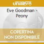 Eve Goodman - Peony cd