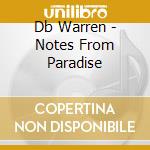 Db Warren - Notes From Paradise cd