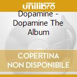 Dopamine - Dopamine The Album cd