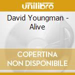 David Youngman - Alive cd