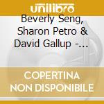 Beverly Seng, Sharon Petro & David Gallup - Comfort Ye cd musicale di Beverly Seng, Sharon Petro & David Gallup