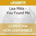 Lisa Mitts - You Found Me cd