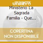 Ministerio La Sagrada Familia - Que Detalle cd